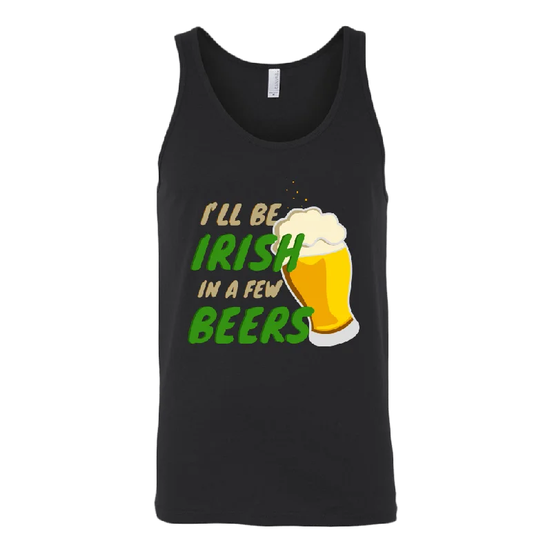I'll Be Irish In A Few Beers St. Patrick's Day Tank Top basic tank top